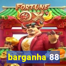 barganha 88